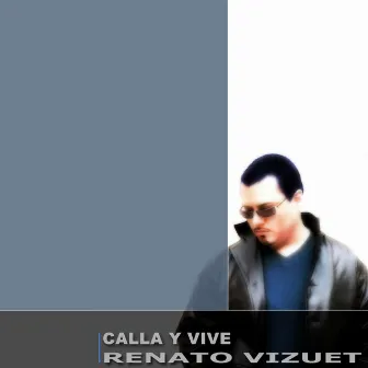 Calla y Vive by Renato Vizuet