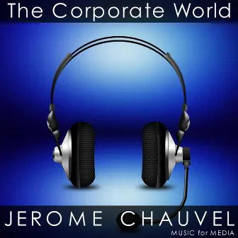 The Corporate World by Jérôme Chauvel