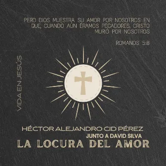 La Locura del Amor by David Silva