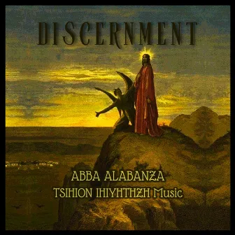 Discernment by Abba Alabanza