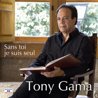 Sans toi je suis seul by Tony Gama