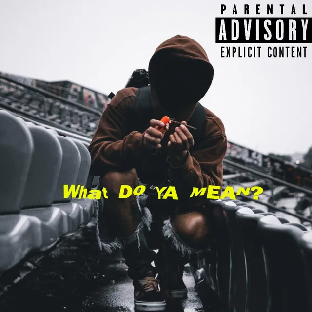 WHAT DO YA MEAN (PROD.JAZ)