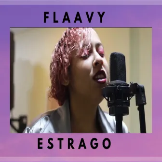 Estrago by Flaavy