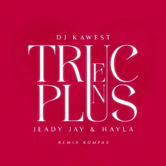 Truc en plus (Remix Kompas) by Jeady Jay