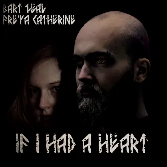 If I Had a Heart by Bart Zeal