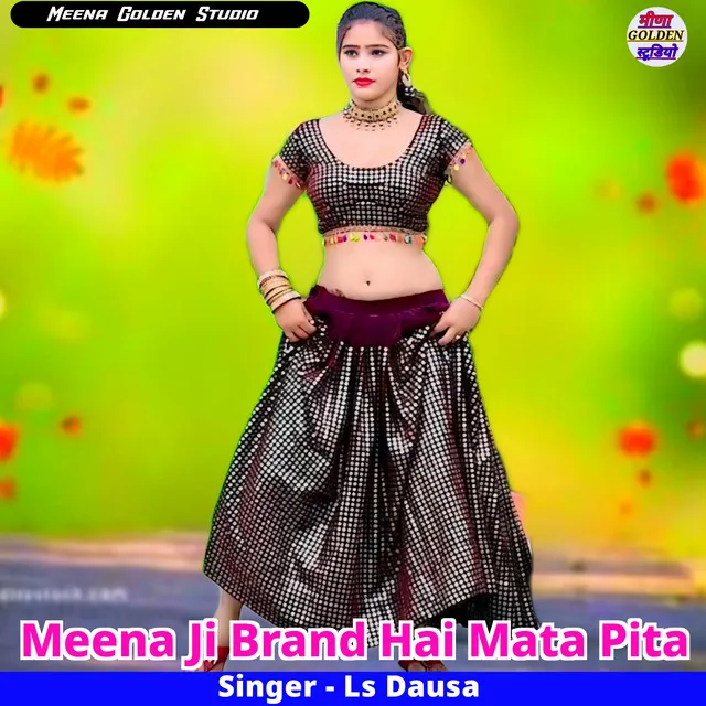 Meena Ji Brand Hai Mata Pita