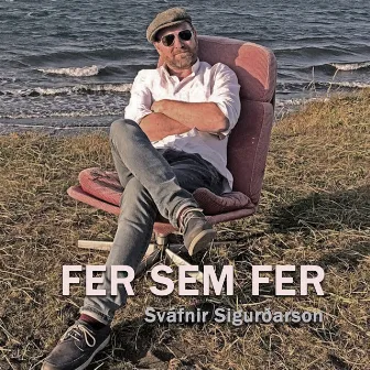 Fer sem fer by Sváfnir Sigurðarson