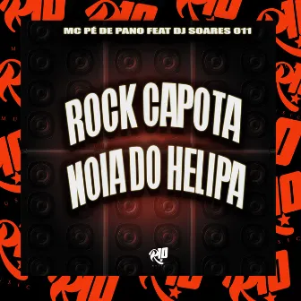 Rock Capota Noia do Helipa by DJ SOARES 011