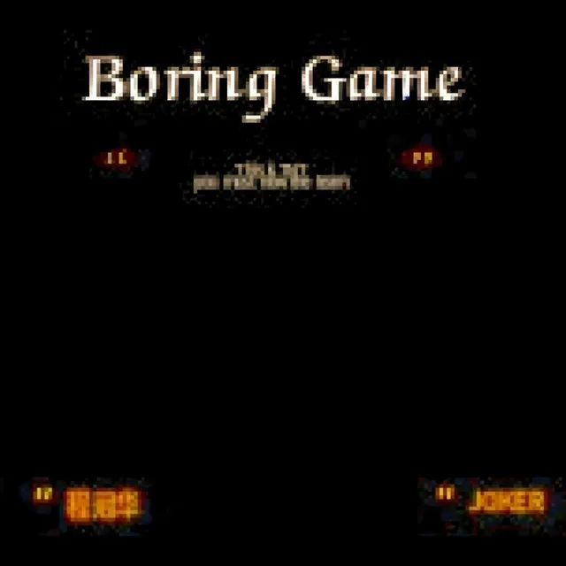 Boring Game