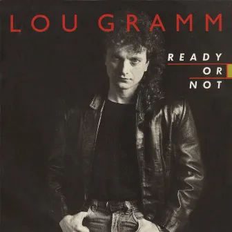 Ready Or Not / Lover Come Back [Digital 45] by Lou Gramm