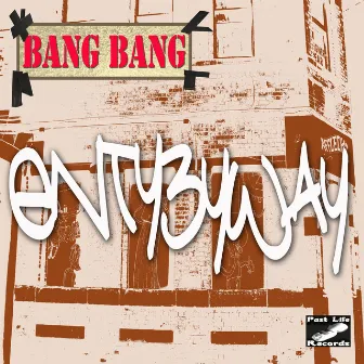 Bang Bang by Enty3way