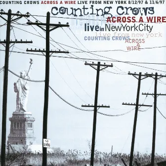 Across A Wire - Live From New York by Counting Crows