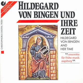 Vocal Music - Hildegard Of Bingen / Abelard, P. (Hildegard Von Bingen and Her Time) (Ensemble Fur Fruhe Musik Augsburg) by Augsburg Early Music Ensemble