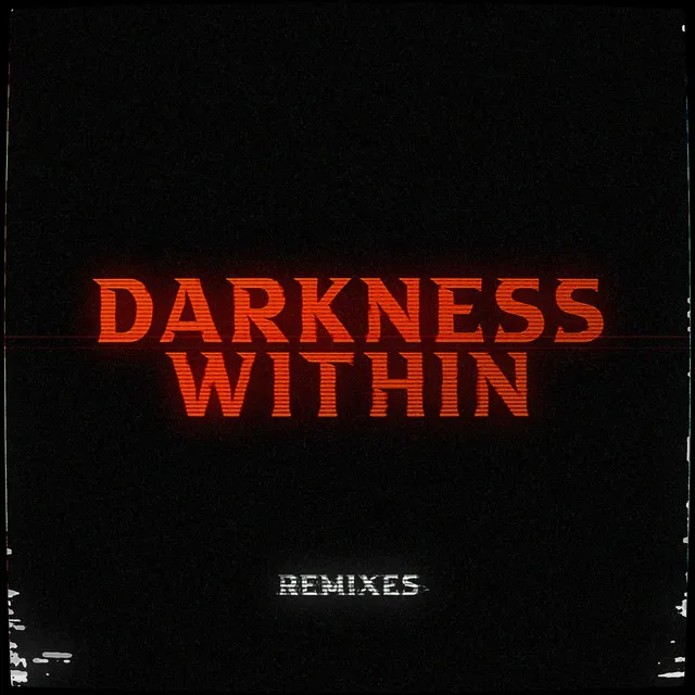 Darkness Within - XERLS Remix