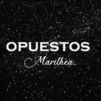 Opuestos by Marithea