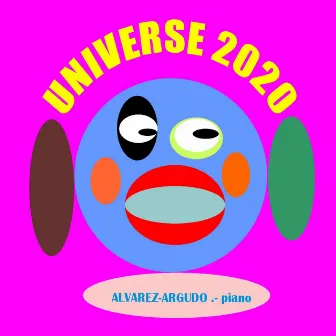 Universe 2020 by Alvarez-Argudo