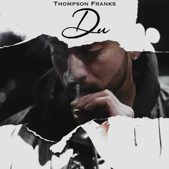 Du by Thompson Franks