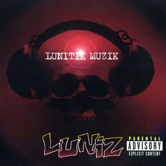 Lunitik Muzik by Luniz