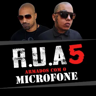 R.U.A 5 (Armados Com O Microfone) by MV Bill