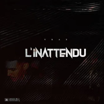 L'inattendu by Vrax