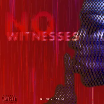 No Witnesses by Quincy Jamal