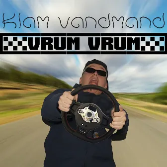 Vrum Vrum by Klam Vandmand