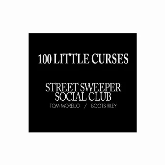 100 Little Curses by Street Sweeper Social Club