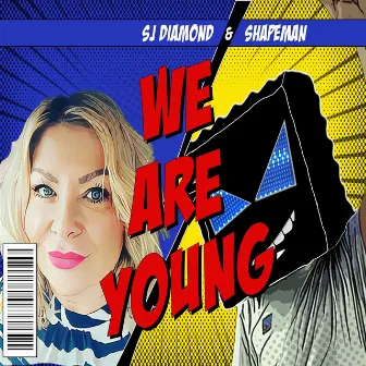 We Are Young by ShapeMan