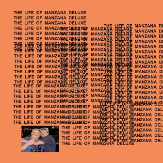 The Life Of Manzana (Deluxe) by Big Apple