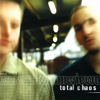 Werwaswannwiewo by Total Chaos