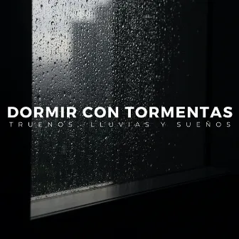 Dormir Con Tormentas: Truenos, Lluvias Y Sueños by Estación tormentosa