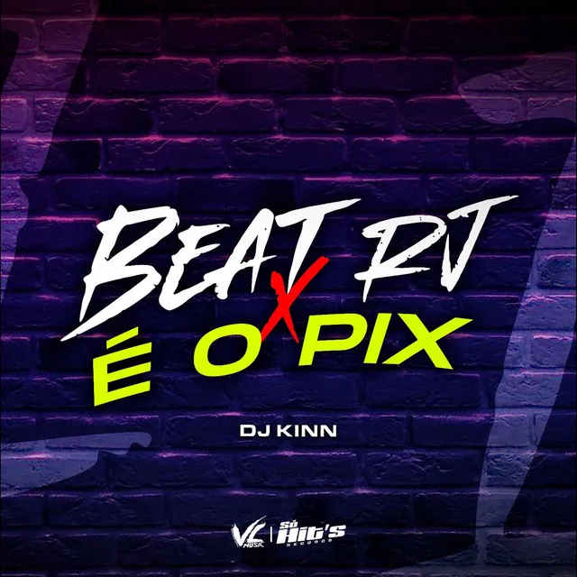 Beat Rj X É o Pix