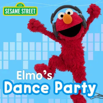 Sesame Street: Elmo's Dance Party by Sesame Street