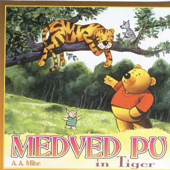 Medved Pu in Tiger by A. A. Milne