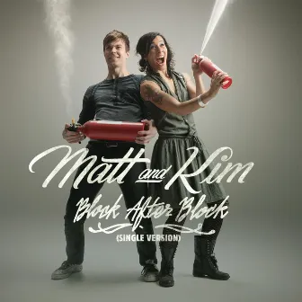 Block After Block by Matt and Kim