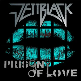 Prison Of Love EP by Jettblack