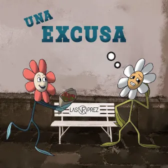 Una Excusa by Las Prez