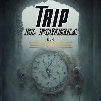 TRIP by El Fonema