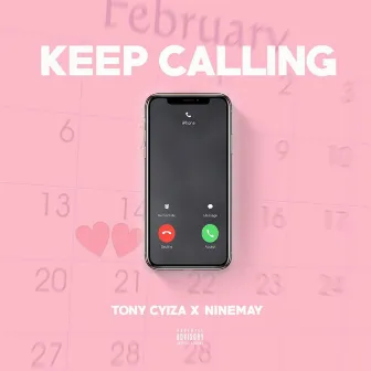 Keep Calling by Tony Cyiza