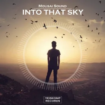 Into That Sky by Mousai Sound