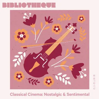 Classical Cinema: Nostalgic & Sentimental by Beth Perry