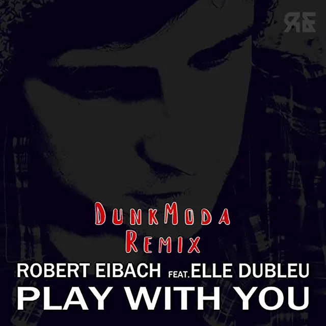 Play With You (DunkModa Remix) - Dunkmoda Remix