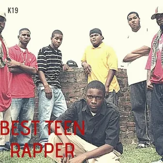 Best Teen Rapper by K19