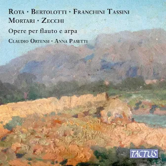 Rota, Bertolotti & Others: Works for Flute & Harp by Anna Pasetti