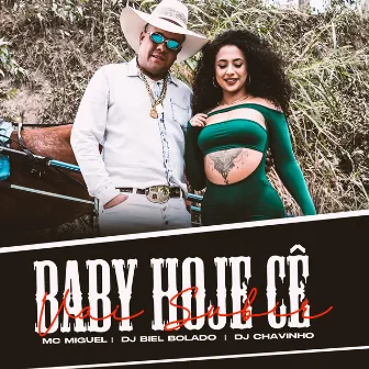 Baby Hoje Cê Vai Subir by DJ Chavinho