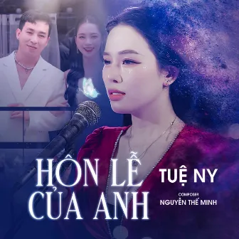 Hôn Lễ Của Anh by Tuệ Ny