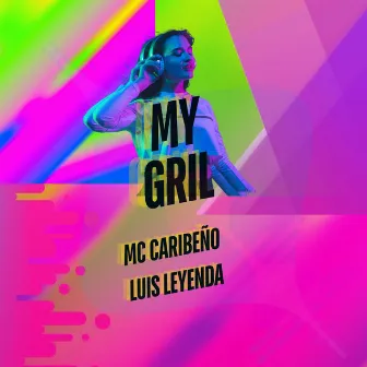 My Gril by Mc Caribeño