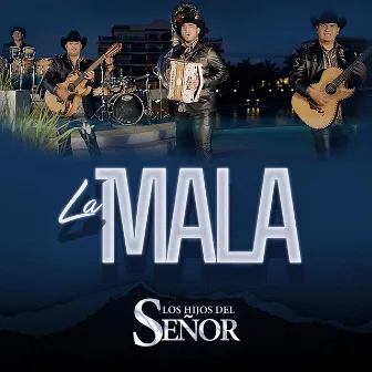 La Mala by Los Hijos Del Señor