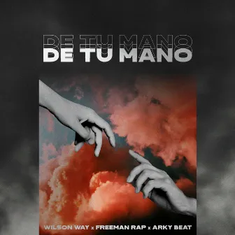 De Tu Mano by Freeman Rap