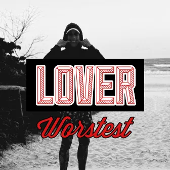 LOVER <3 by Worstest